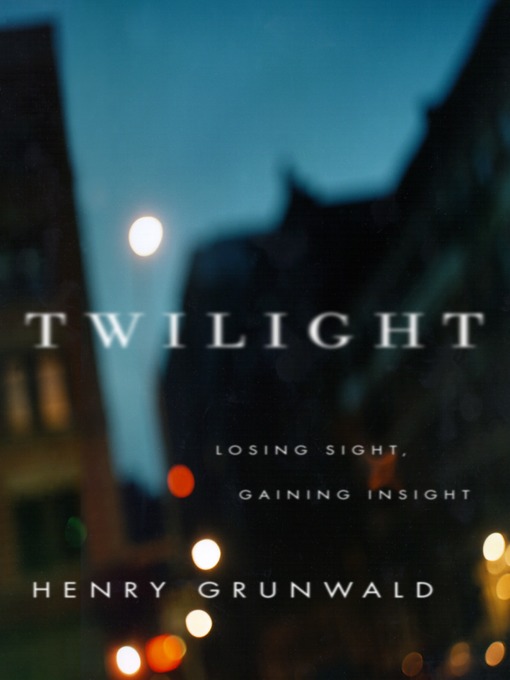 Title details for Twilight by Henry Grunwald - Available